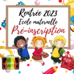 Pré-inscription école Maternelle – Rentrée 2023